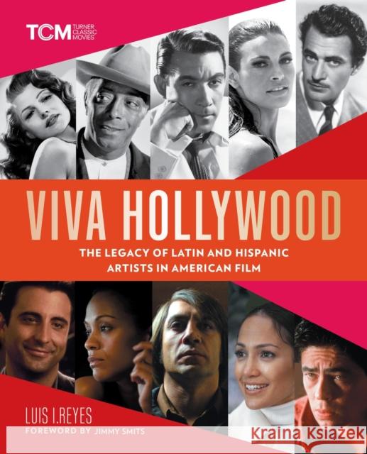 Viva Hollywood: The Legacy of Latin and Hispanic Artists in American Film Luis I. Reyes 9780762478484 Running Press Adult - książka