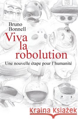 Viva la Robolution ! Bonnell-B 9782709635370 Lattes - książka