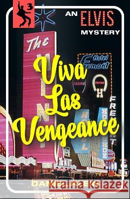 Viva Las Vengeance: An Elvis Mystery Daniel Klein 9781915393463 Dean Street Press - książka