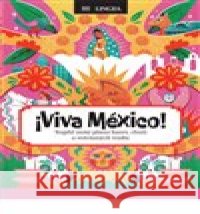 Viva México! kolektiv autorů 9788077000147 Lingea - książka