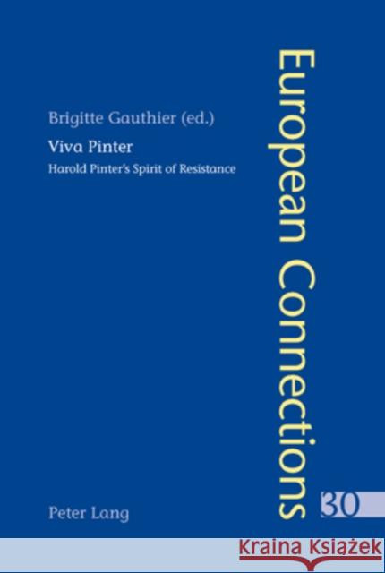 Viva Pinter: Harold Pinter's Spirit of Resistance Collier, Peter 9783039119295 Verlag Peter Lang - książka
