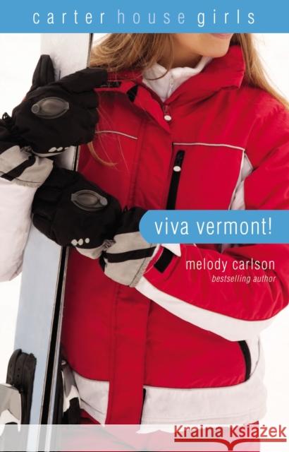 Viva Vermont! Melody Carlson 9780310747147 Zondervan - książka