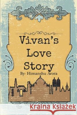 Vivan's Love Story Himanshu Arora 9781519017949 Independently Published - książka