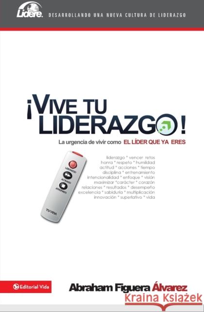 Vive tu liderazgo Softcover Enjoy Leadership = Live Your Leadership! Figuera Alvarez, Abraham 9780829759235 Zondervan - książka