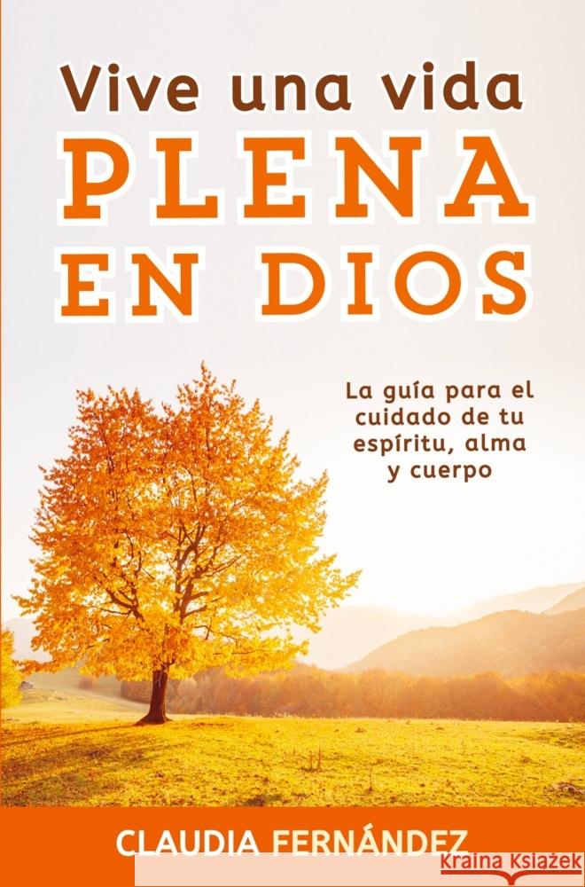 Vive Una Vida Plena en Dios Claudia Fernandez 9789403735351 Bookmundo - książka