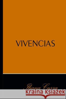 Vivencias Iliana Curra 9781495936975 Createspace - książka
