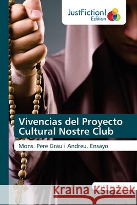 Vivencias del Proyecto Cultural Nostre Club Ariel Batista Osorio 9786203574944 Justfiction Edition - książka