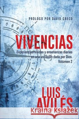 Vivencias: Volumen 2 Luis Aviles 9781734334692 Cdlf Publishing House - książka