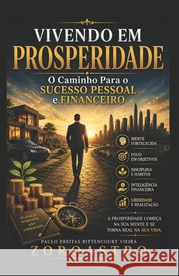 Vivendo Em Prosperidade: O Caminho para o Sucesso Pessoal e Financeiro Mioto, Jane Cristina, Mioto Bittencourt Vieira, Maria Paula, Bittencourt Vieira, Paulo Freitas 9798315683483 Independently Published - książka