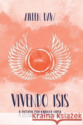 Vivendo Isis: A Deusa em Minha Vida Lopes, Victor Hugo 9781980694670 Independently Published - książka