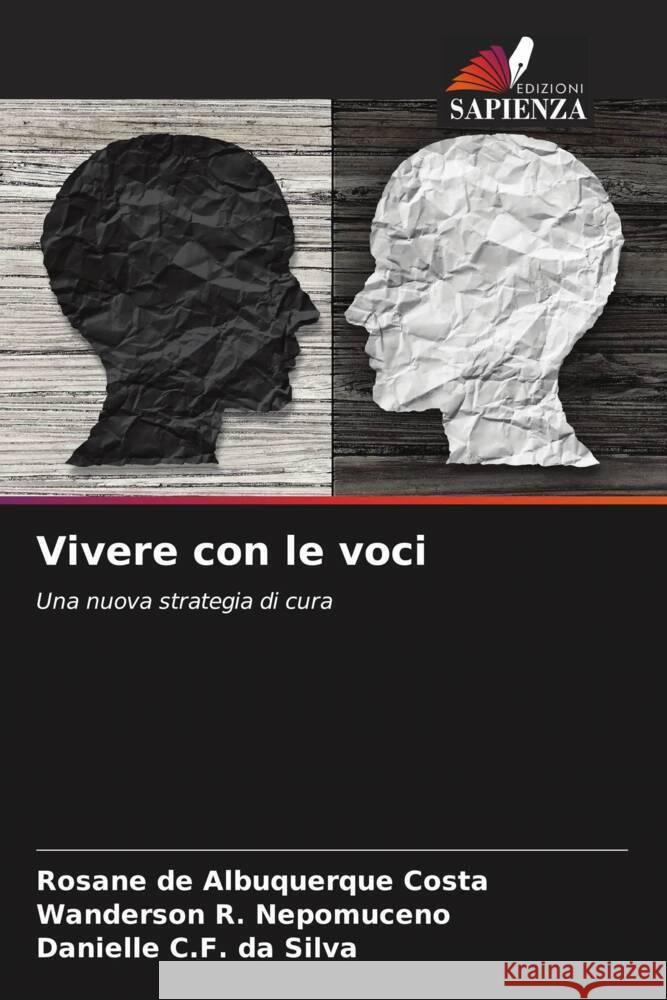 Vivere con le voci Rosane de Albuquerque Costa Wanderson R Danielle C 9786207294480 Edizioni Sapienza - książka