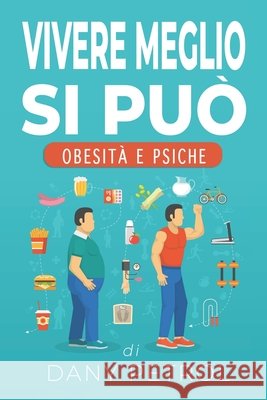 Vivere Meglio Si Puo': Obesita' E Psiche Petrol, Dany 9798692247575 Independently Published - książka