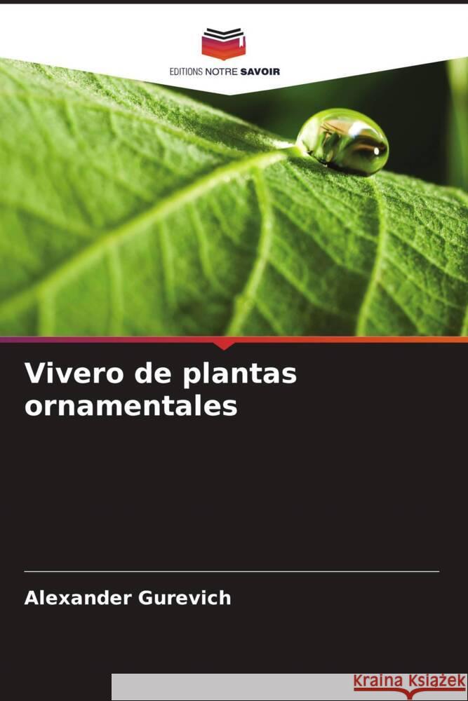 Vivero de plantas ornamentales Gurevich, Alexander 9786205575352 Editions Notre Savoir - książka