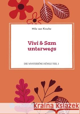 Vivi & Sam unterwegs: Die mysteri?se H?hle Teil 1 Mila Va 9783384228918 Tredition Gmbh - książka