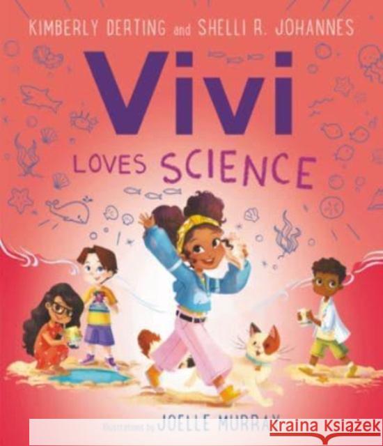 Vivi Loves Science Kimberly Derting Joelle Murray Shelli R. Johannes 9780062946072 Greenwillow Books - książka