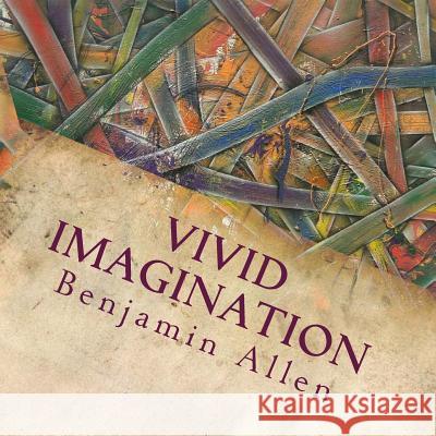 Vivid Imagination Benjamin Allen 9781503022676 Createspace - książka