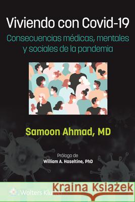 Viviendo con Covid-19. Consecuencias médicas, mentales y sociales de la pandemia Samoon Ahmad 9788419284099 Wolters Kluwer Health (JL) - książka