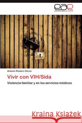 Vivir con VIH/Sida Romero Garza Antonio 9783846571712 Editorial Acad Mica Espa Ola - książka