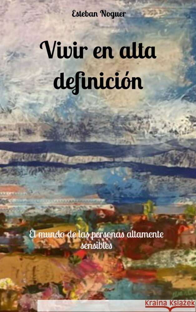 Vivir en alta definición Noguer, Esteban 9789403784403 Bookmundo - książka