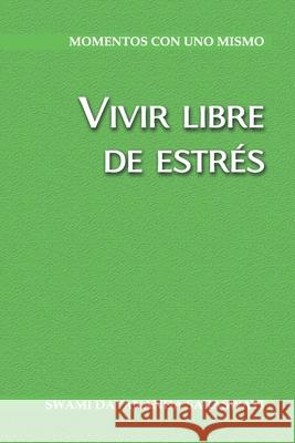 Vivir libre de estrés Oliveri, Federico 9789872942465 Fundacion Arsha Vidya - książka