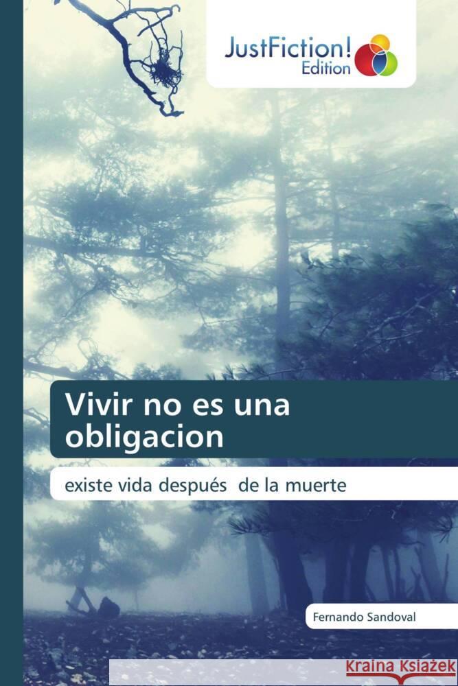 Vivir no es una obligacion Sandoval, Fernando 9786139424771 JustFiction Edition - książka