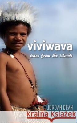Viviwava: Tales from the Islands Jordan Dean 9789980901705 Jdt Publications - książka