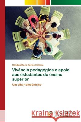 Vivência pedagógica e apoio aos estudantes do ensino superior Farias Câmara, Cândida Maria 9786203466676 Novas Edicoes Academicas - książka