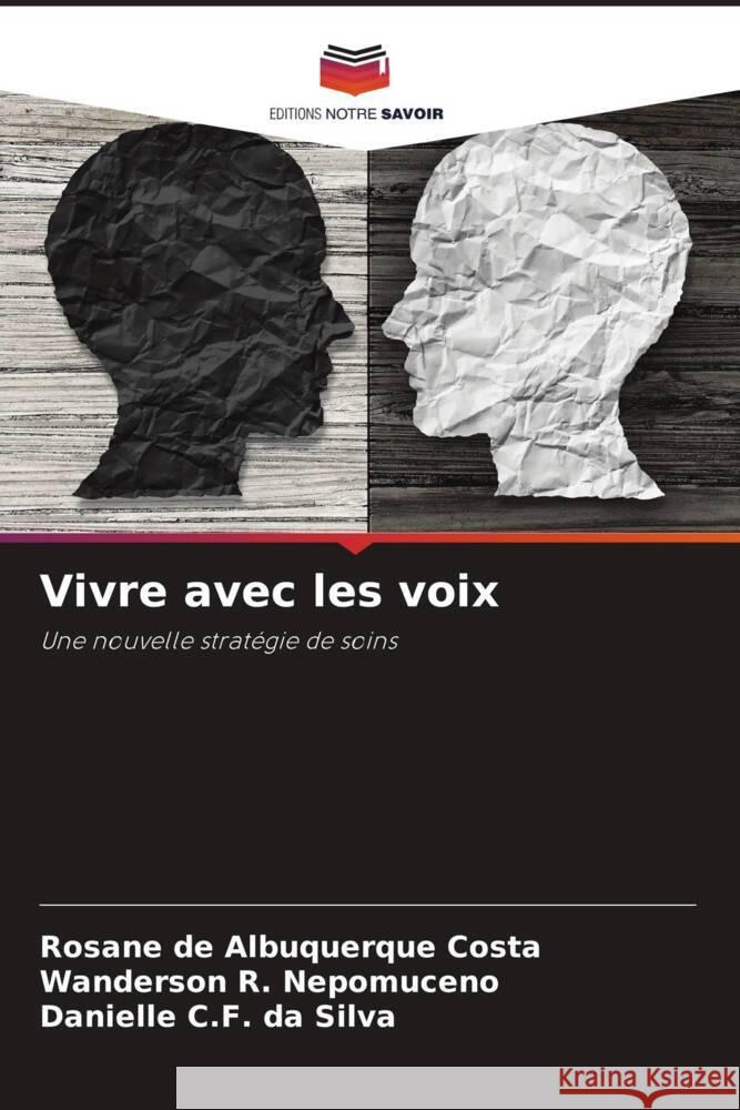 Vivre avec les voix Rosane de Albuquerque Costa Wanderson R Danielle C 9786207294428 Editions Notre Savoir - książka