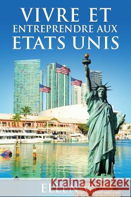 Vivre et Entreprendre aux Etats Unis Van Duijn -. Vial, Ellen 9781517510237 Createspace Independent Publishing Platform - książka