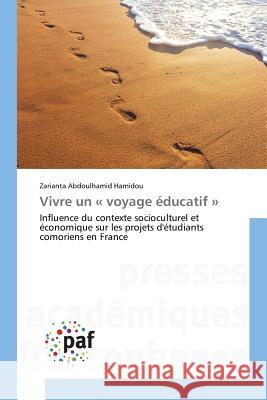 Vivre Un Voyage Éducatif Hamidou-Z 9783841633842 Presses Academiques Francophones - książka