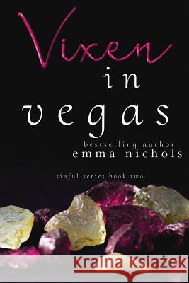 Vixen in Vegas Emma Nichols 9781490980423 Createspace Independent Publishing Platform - książka