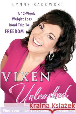Vixen Unleashed Lynne Sadowski 9781480228207 Createspace - książka