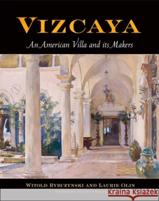 Vizcaya: An American Villa and Its Makers Witold Rybczynski Laurie Olin Steven Brooke 9780812239515 University of Pennsylvania Press - książka