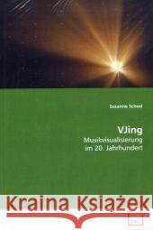 VJing : Musikvisualisierung im 20. Jahrhundert Scheel, Susanne 9783836474160 VDM Verlag Dr. Müller - książka