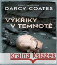 Výkřiky v temnotě Darcy Coates 9788027700844 Fobos - książka