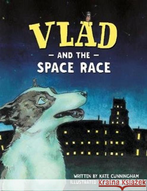Vlad and the Space Race Kate Cunningham, Sam Cunningham 9781913338008 Reading Riddle - książka