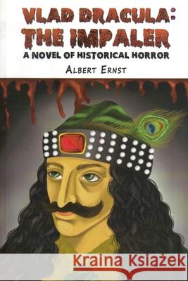 Vlad Dracula: The Impaler Albert Ernst 9781069389992 Albert Ernst - książka