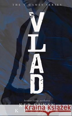 Vlad (The V Games Series #1) Webster, K. 9781985632530 Createspace Independent Publishing Platform - książka