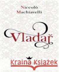 Vladař Niccolo Machiavelli 9788075464026 Fortuna Libri - książka