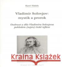 Vladimír Solovjov: mystik a prorok Karel Sládek 9788074120213  - książka