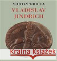 Vladislav Jindřich Martin Wihoda 9788025729052 Argo - książka