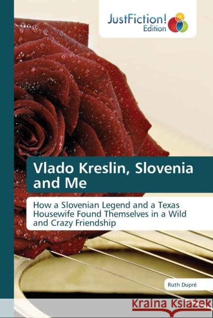 Vlado Kreslin, Slovenia and Me Ruth Dupré 9786137385326 Justfiction Edition - książka