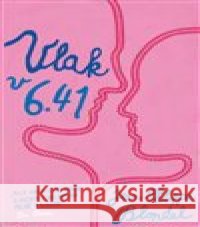 Vlak v 6:41 Jean-Philippe  Blondel 9788075293343 Slovart - książka