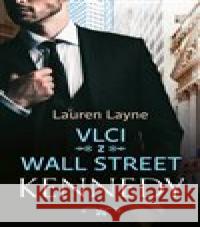 Vlci z Wall Street: Kennedy Lauren Layne 9788027710850 Red - książka