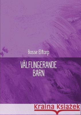 Välfungerande barn Bosse Elftorp 9789177859086 Books on Demand - książka