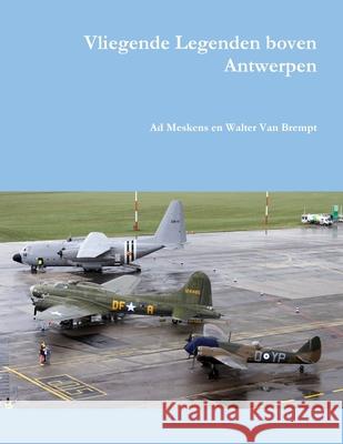 Vliegende Legenden boven Antwerpen Ad Meskens 9780244546717 Lulu.com - książka