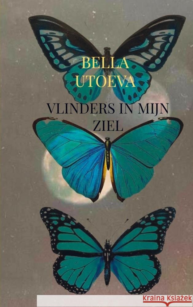 Vlinders in mijn ziel Utoeva, Bella 9789464803891 Brave New Books - książka