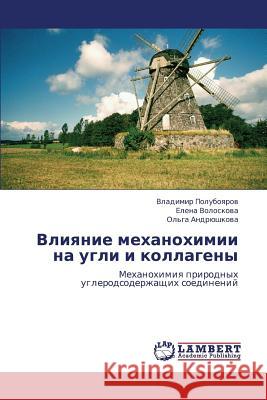 Vliyanie Mekhanokhimii Na Ugli I Kollageny  9783845479613 LAP Lambert Academic Publishing - książka