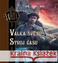 Válka světů. Stroj času Mathieu  Moreau 9788025740002 Argo - książka