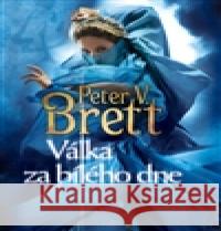 Válka za bílého dne Peter V. Brett 9788073876890 Triton - książka